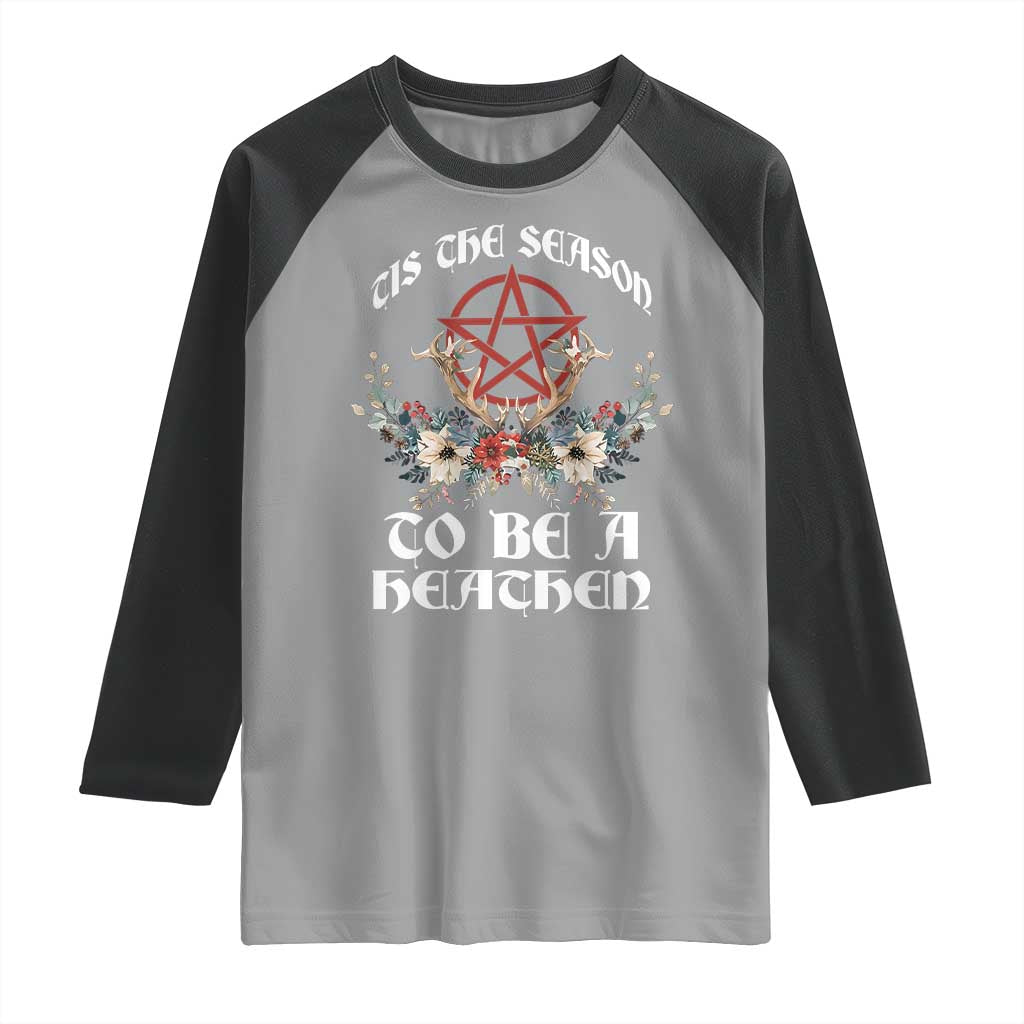 Tis The Season To Be The Heathen Raglan Shirt Pagan Christmas Yule Holiday Pentagram - Wonder Print Shop