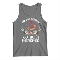 Tis The Season To Be The Heathen Tank Top Pagan Christmas Yule Holiday Pentagram - Wonder Print Shop