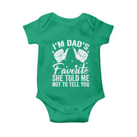 I Am Dads Favorite He Told Me Not To Tell You Baby Onesie - Wonder Print Shop