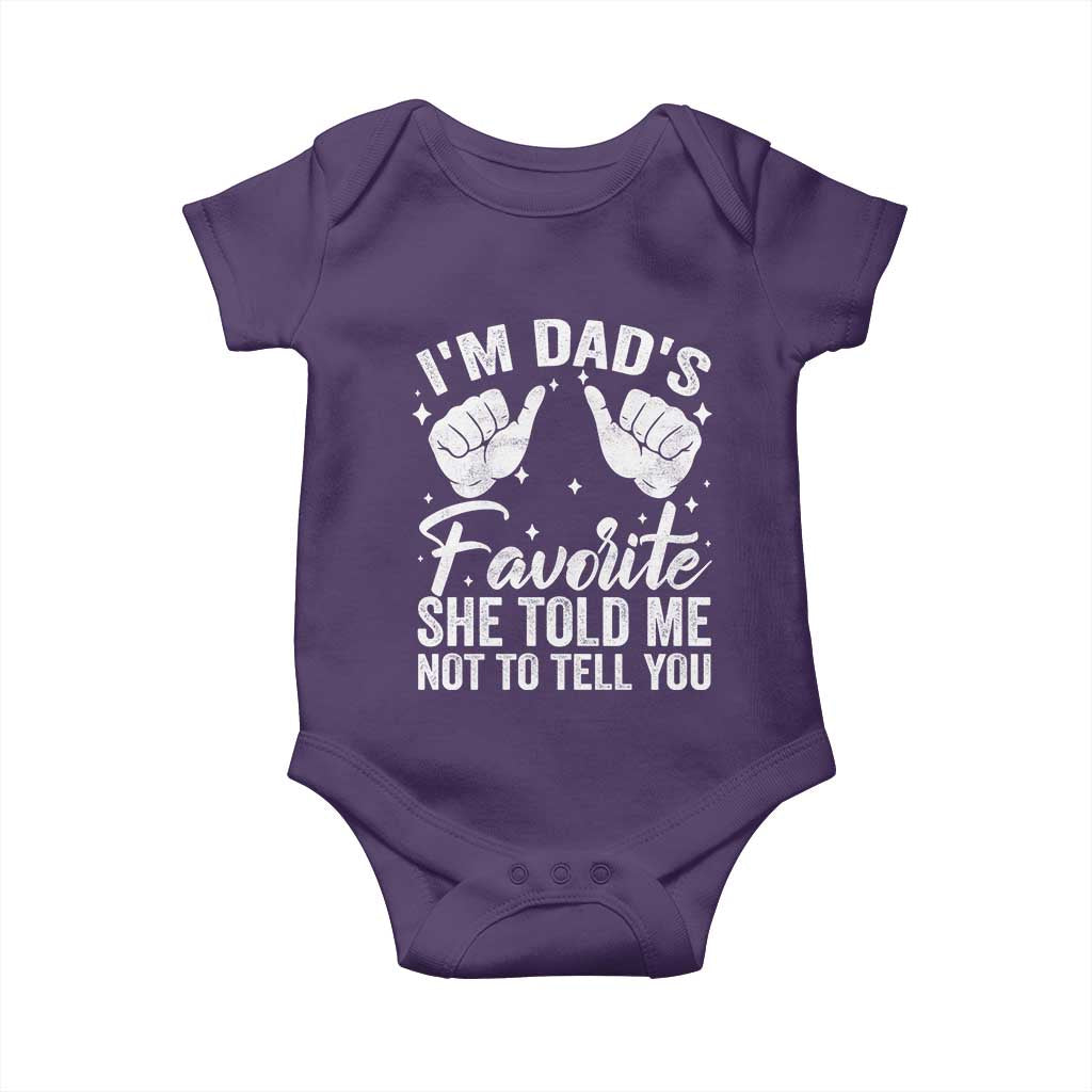 I Am Dads Favorite He Told Me Not To Tell You Baby Onesie - Wonder Print Shop
