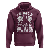 I Am Dads Favorite He Told Me Not To Tell You Hoodie - Wonder Print Shop