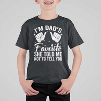 I Am Dads Favorite He Told Me Not To Tell You T Shirt For Kid - Wonder Print Shop