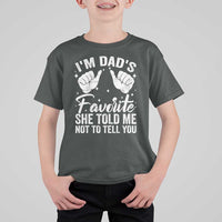 I Am Dads Favorite He Told Me Not To Tell You T Shirt For Kid - Wonder Print Shop