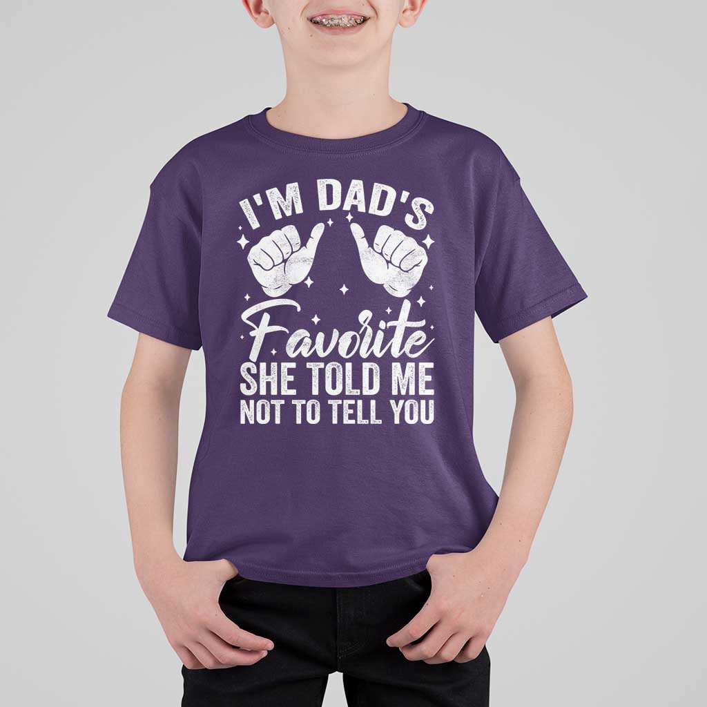I Am Dads Favorite He Told Me Not To Tell You T Shirt For Kid - Wonder Print Shop