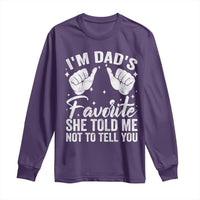 I Am Dads Favorite He Told Me Not To Tell You Long Sleeve Shirt - Wonder Print Shop