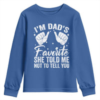 I Am Dads Favorite He Told Me Not To Tell You Youth Sweatshirt - Wonder Print Shop