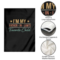I Am My Father In Laws Favorite Child Garden Flag Funny Parent - Wonder Print Shop
