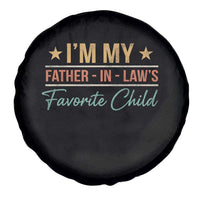 I Am My Father In Laws Favorite Child Spare Tire Cover Funny Parent - Wonder Print Shop