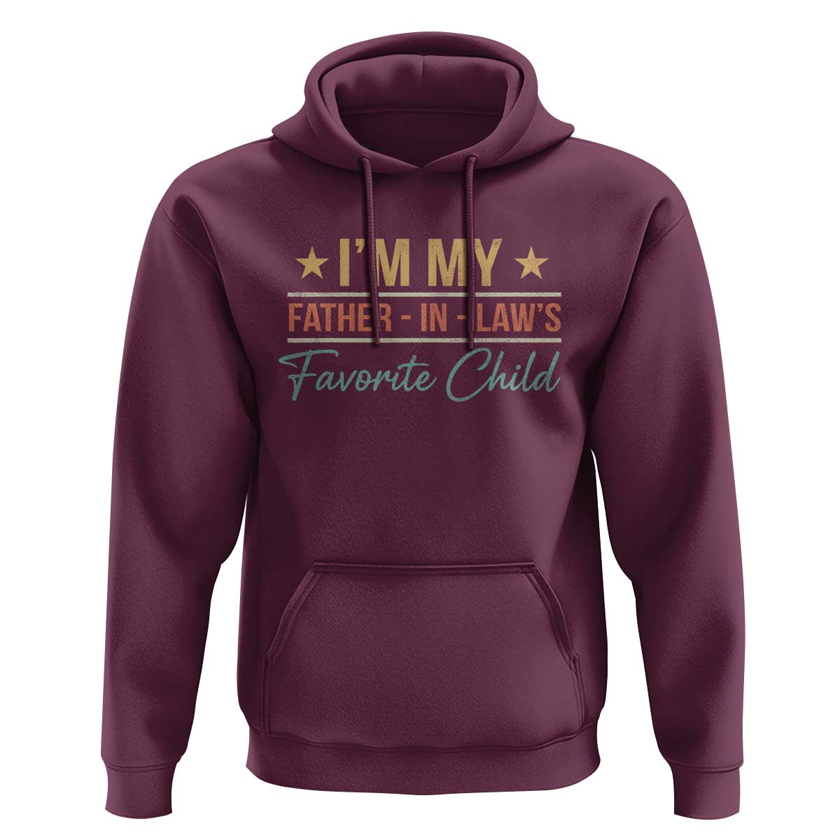 I Am My Father In Laws Favorite Child Hoodie Funny Parent - Wonder Print Shop