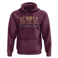 I Am My Father In Laws Favorite Child Hoodie Funny Parent - Wonder Print Shop