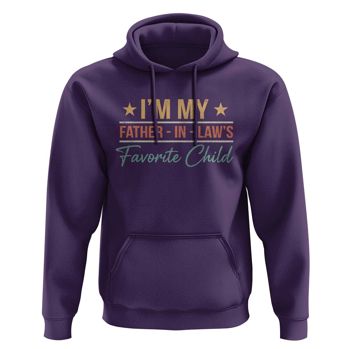 I Am My Father In Laws Favorite Child Hoodie Funny Parent - Wonder Print Shop