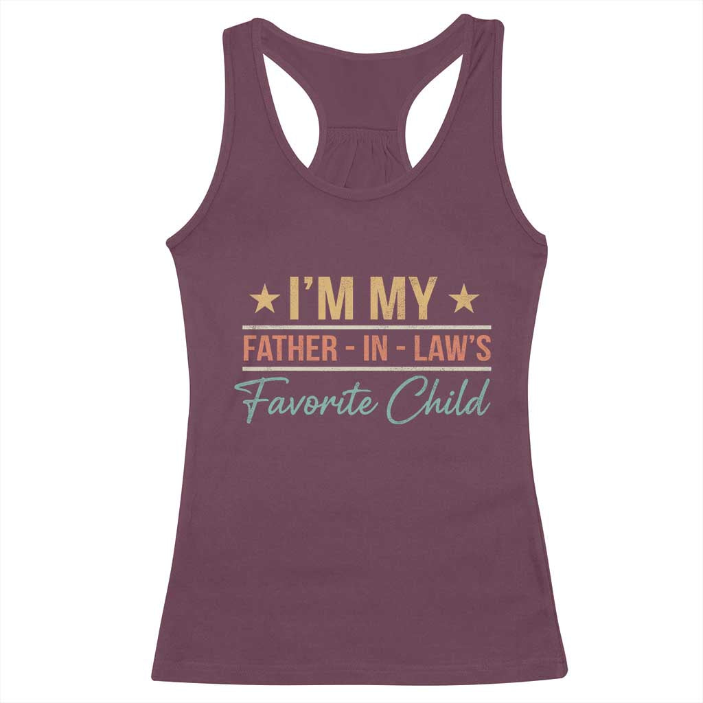I Am My Father In Laws Favorite Child Racerback Tank Top Funny Parent - Wonder Print Shop