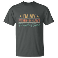 I Am My Father In Laws Favorite Child T Shirt Funny Parent - Wonder Print Shop