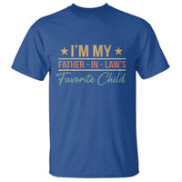 I Am My Father In Laws Favorite Child T Shirt Funny Parent - Wonder Print Shop