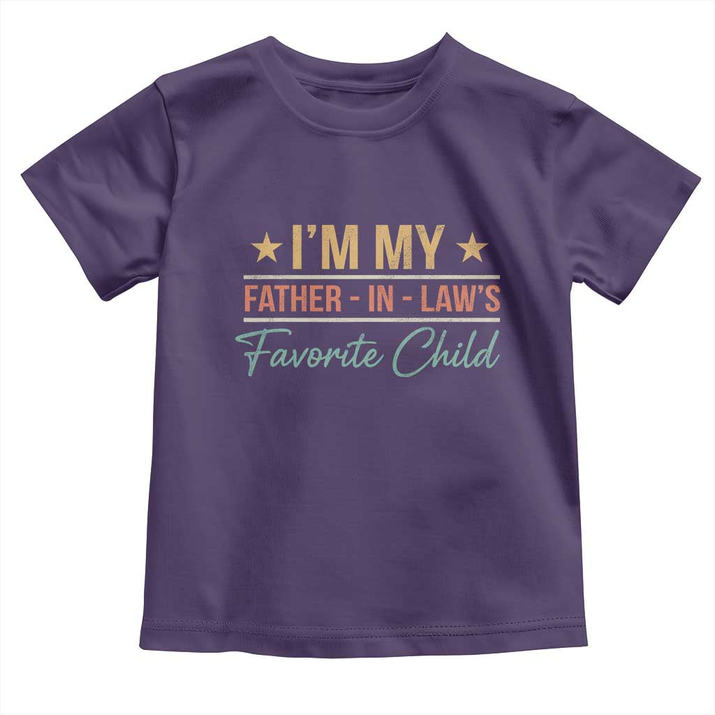 I Am My Father In Laws Favorite Child Toddler T Shirt Funny Parent - Wonder Print Shop
