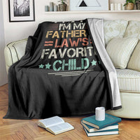 I Am My Father In Laws Favorite Child Throw Blanket Family Humor - Wonder Print Shop