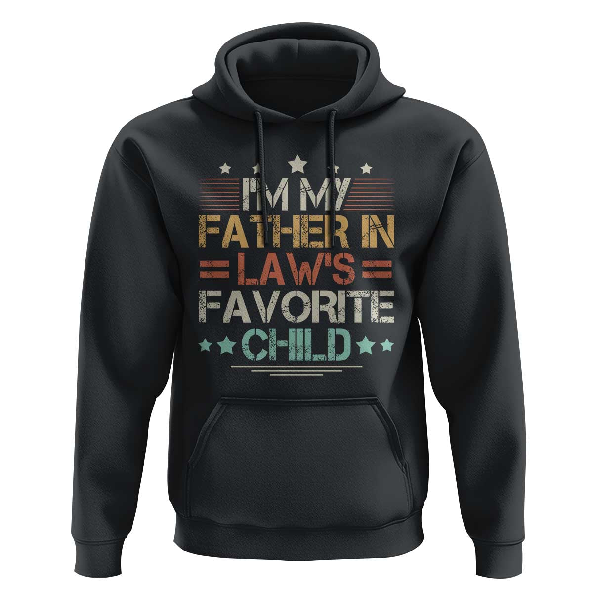 I Am My Father In Laws Favorite Child Hoodie Family Humor - Wonder Print Shop