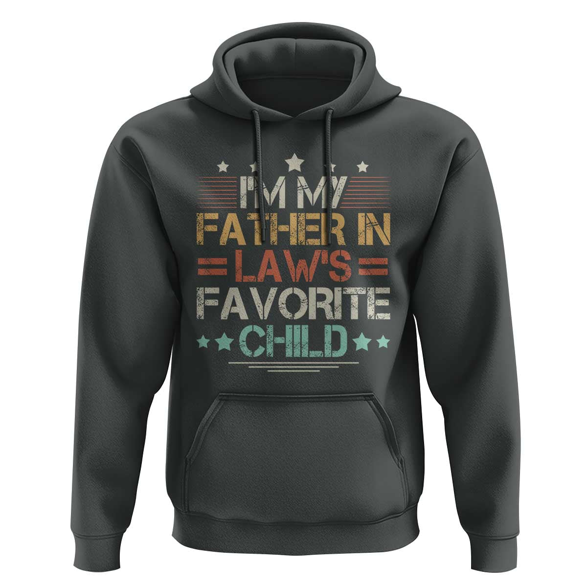 I Am My Father In Laws Favorite Child Hoodie Family Humor - Wonder Print Shop