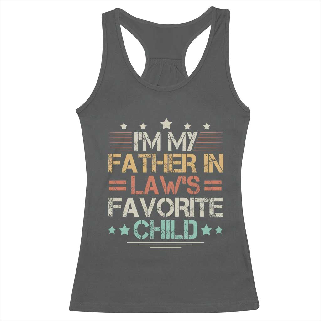 I Am My Father In Laws Favorite Child Racerback Tank Top Family Humor - Wonder Print Shop