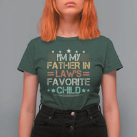 I Am My Father In Laws Favorite Child T Shirt For Women Family Humor - Wonder Print Shop