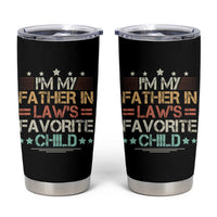 I Am My Father In Laws Favorite Child Tumbler Cup Family Humor - Wonder Print Shop