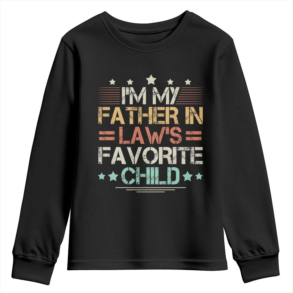 I Am My Father In Laws Favorite Child Youth Sweatshirt Family Humor - Wonder Print Shop