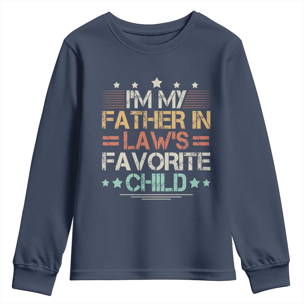 I Am My Father In Laws Favorite Child Youth Sweatshirt Family Humor - Wonder Print Shop