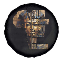Our History Didn't Start At Slavery Spare Tire Cover Black History Month Ancient Egyptian