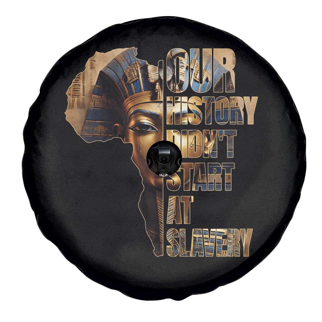 Our History Didn't Start At Slavery Spare Tire Cover Black History Month Ancient Egyptian