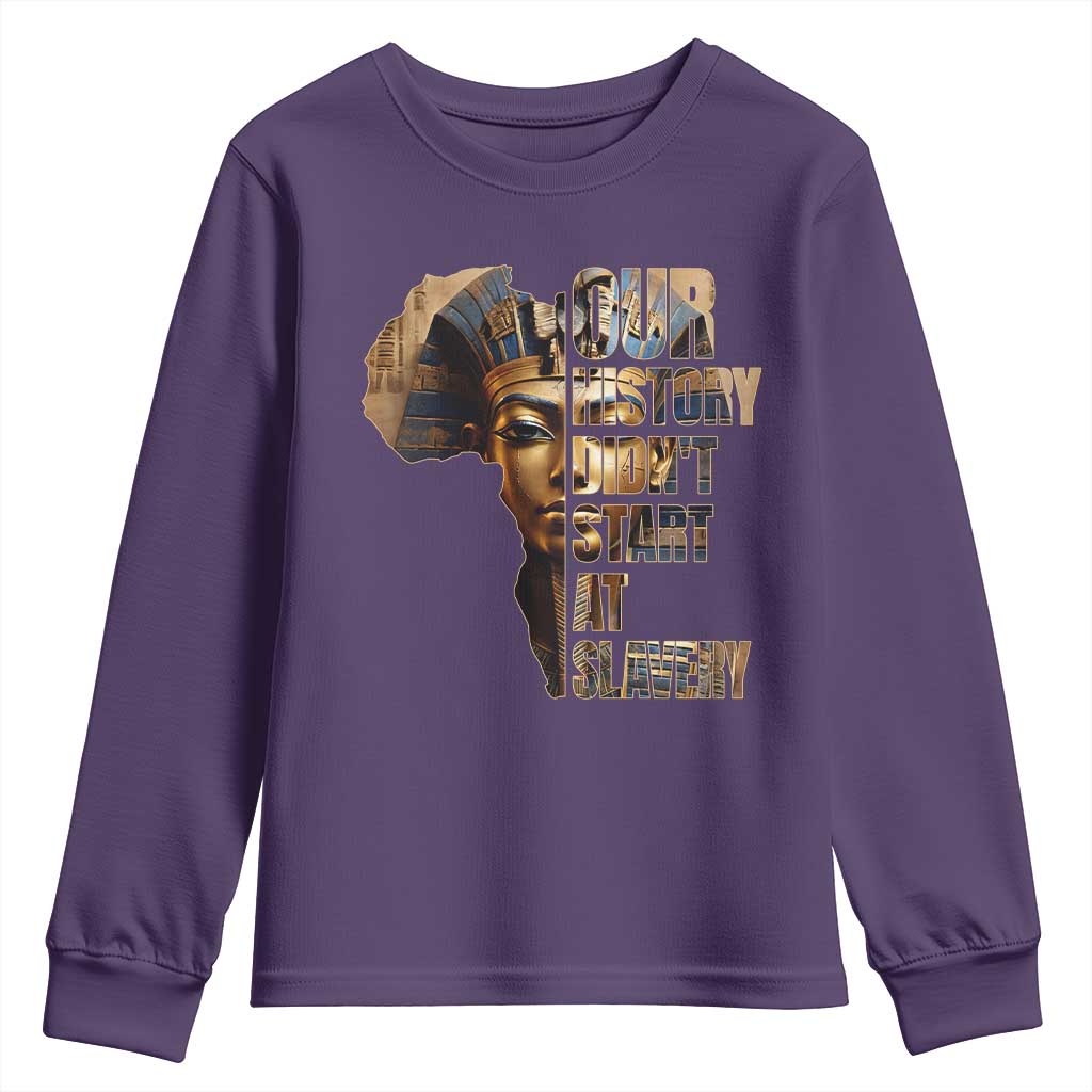 Our History Didn't Start At Slavery Youth Sweatshirt Black History Month Ancient Egyptian