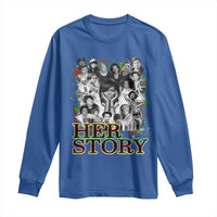 Black Women History Long Sleeve Shirt Her Story Black History Month