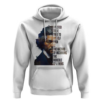 Frederick Douglass Quote Hoodie I Prefer To Be True To Myself Even At The Hazard Of Incurring The Ridicule Of Others