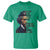 Frederick Douglass Quote T Shirt I Prefer To Be True To Myself Even At The Hazard Of Incurring The Ridicule Of Others