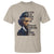 Frederick Douglass Quote T Shirt I Prefer To Be True To Myself Even At The Hazard Of Incurring The Ridicule Of Others