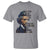 Frederick Douglass Quote T Shirt I Prefer To Be True To Myself Even At The Hazard Of Incurring The Ridicule Of Others