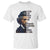Frederick Douglass Quote T Shirt I Prefer To Be True To Myself Even At The Hazard Of Incurring The Ridicule Of Others