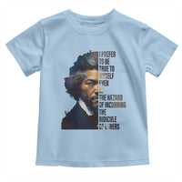 Frederick Douglass Quote Toddler T Shirt I Prefer To Be True To Myself Even At The Hazard Of Incurring The Ridicule Of Others