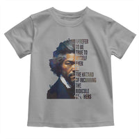 Frederick Douglass Quote Toddler T Shirt I Prefer To Be True To Myself Even At The Hazard Of Incurring The Ridicule Of Others