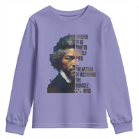 Frederick Douglass Quote Youth Sweatshirt I Prefer To Be True To Myself Even At The Hazard Of Incurring The Ridicule Of Others