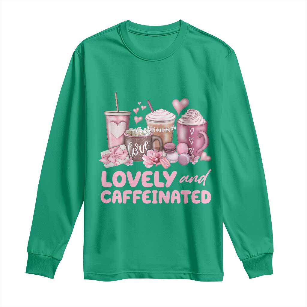 Lovely And Caffeinated Coffee Valentine Long Sleeve Shirt