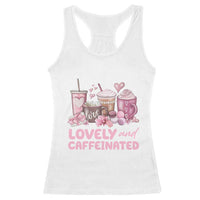 Lovely And Caffeinated Coffee Valentine Racerback Tank Top