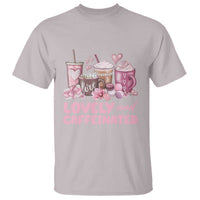 Lovely And Caffeinated Coffee Valentine T Shirt