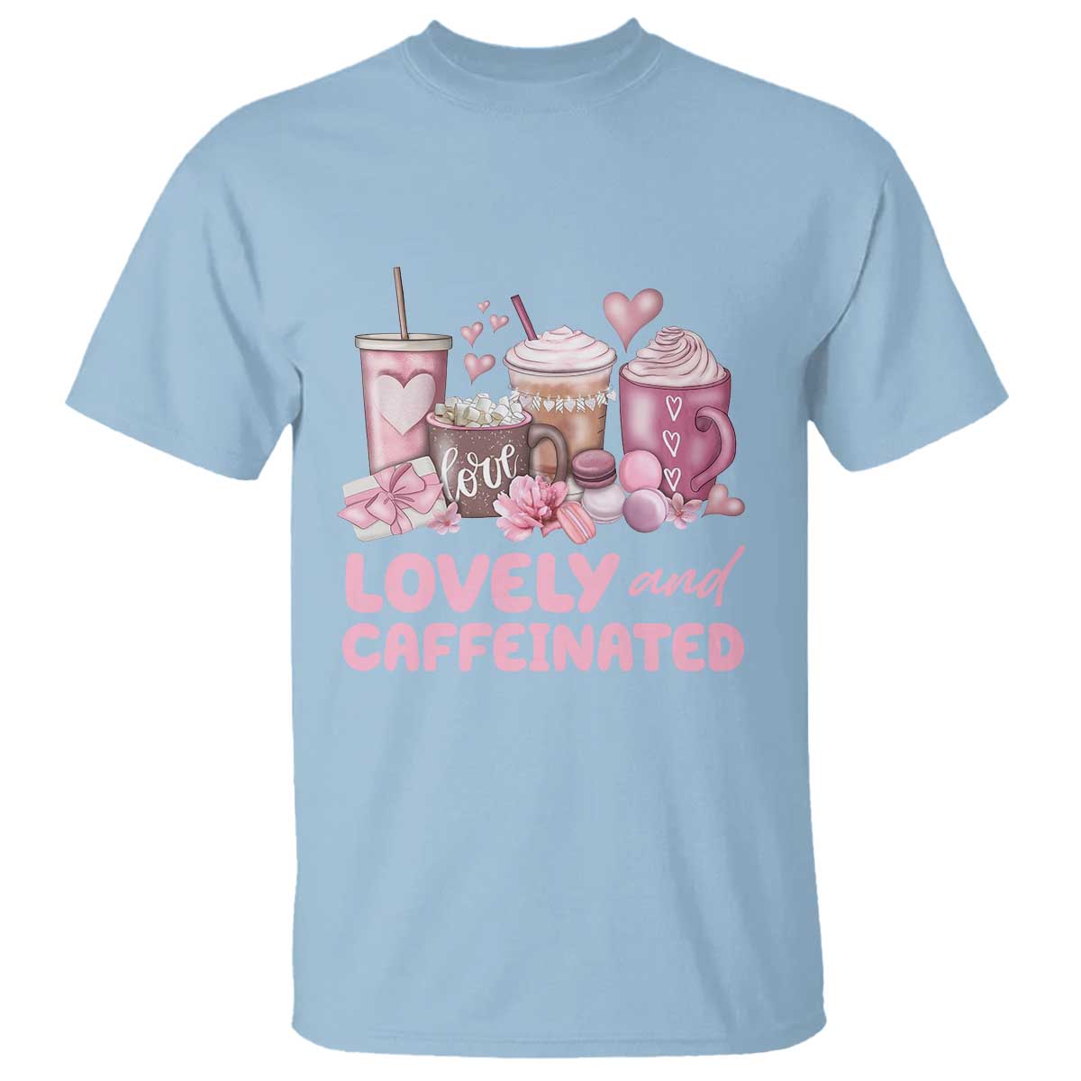 Lovely And Caffeinated Coffee Valentine T Shirt