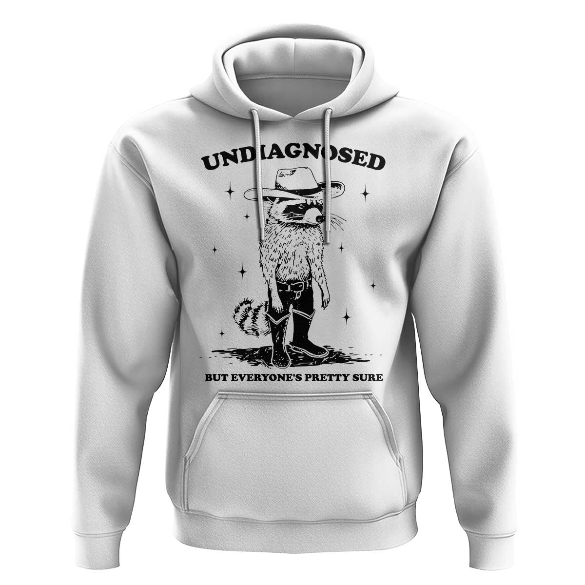 Funny Undiagnosed But Everyone's Pretty Sure Hoodie Cowboy Racoon