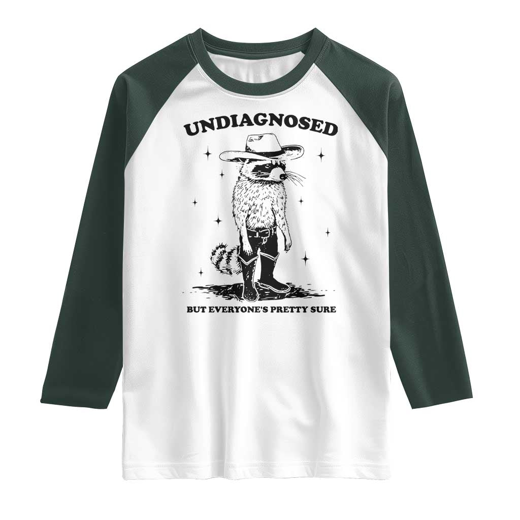 Funny Undiagnosed But Everyone's Pretty Sure Raglan Shirt Cowboy Racoon