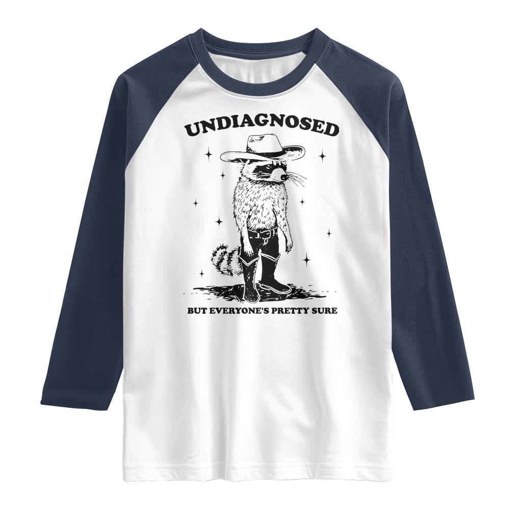 Funny Undiagnosed But Everyone's Pretty Sure Raglan Shirt Cowboy Racoon