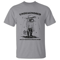 Funny Undiagnosed But Everyone's Pretty Sure T Shirt Cowboy Racoon
