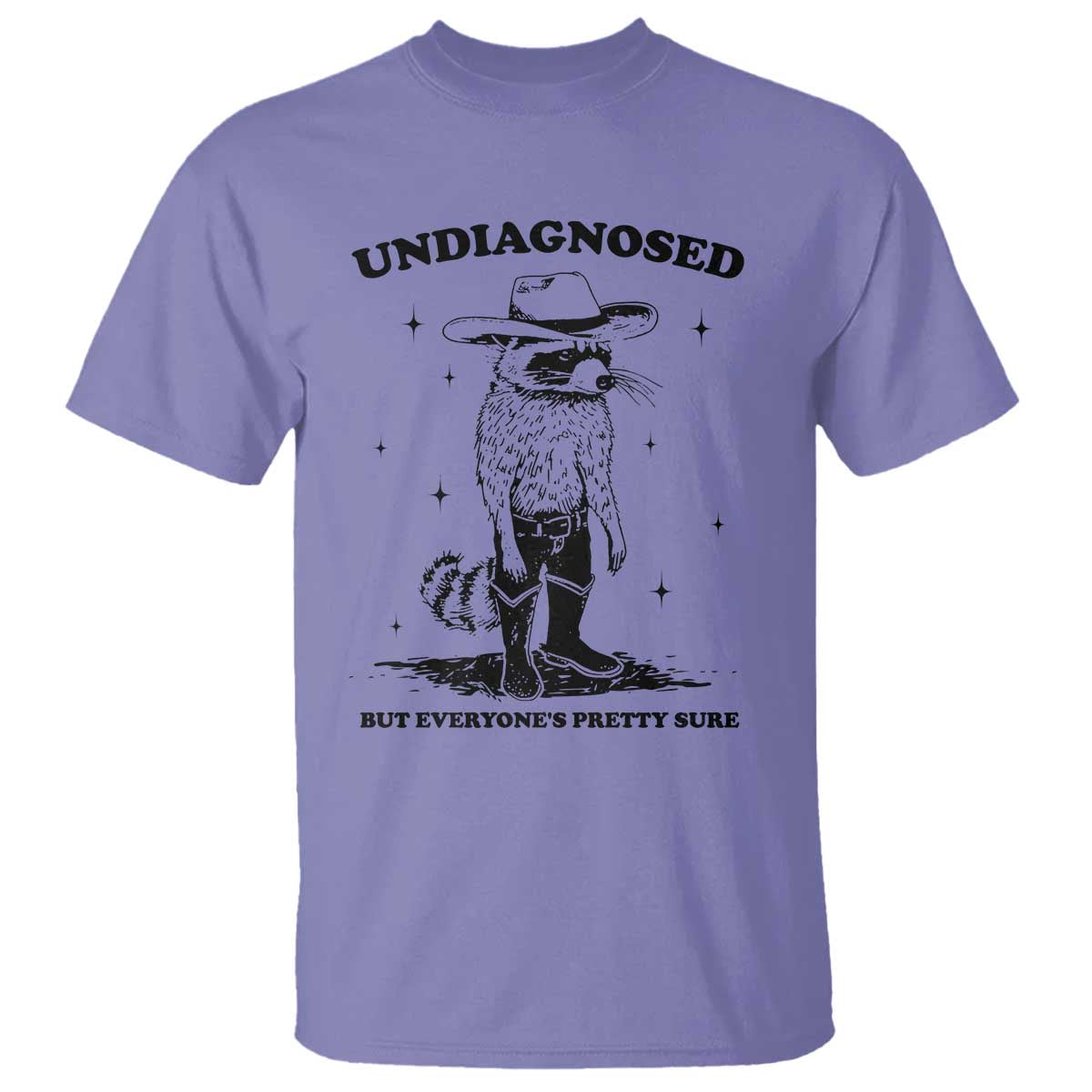 Funny Undiagnosed But Everyone's Pretty Sure T Shirt Cowboy Racoon