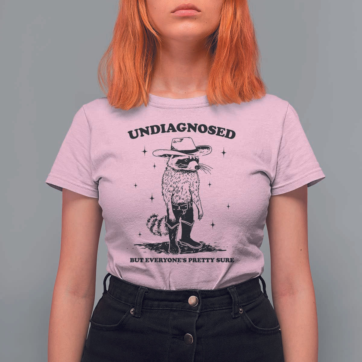 Funny Undiagnosed But Everyone's Pretty Sure T Shirt For Women Cowboy Racoon