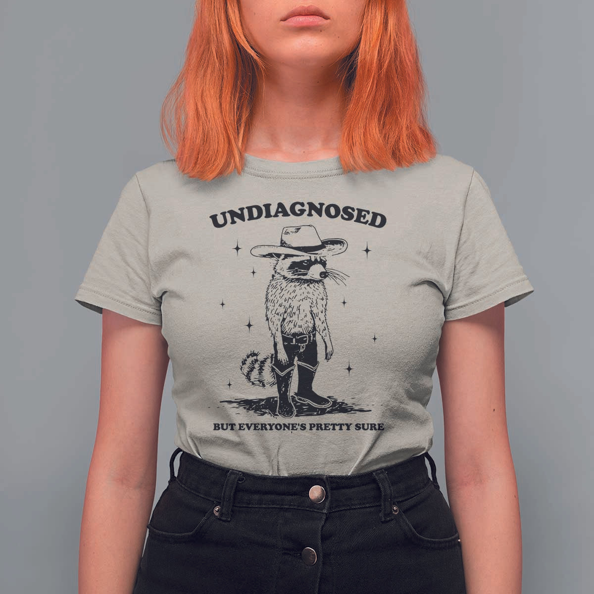 Funny Undiagnosed But Everyone's Pretty Sure T Shirt For Women Cowboy Racoon